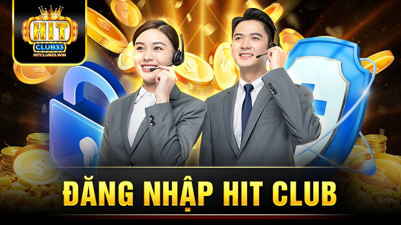 Đăng nhập Hit Club: Hướng dẫn chi tiết cho người mới 17 Hit Club đăng nhập
